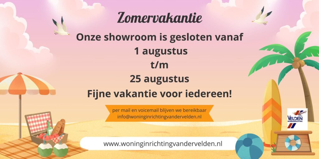 Banner zomervakantie: showroom gesloten van 1 tot 25 augustus, contact blijft mogelijk via mail en voicemail.